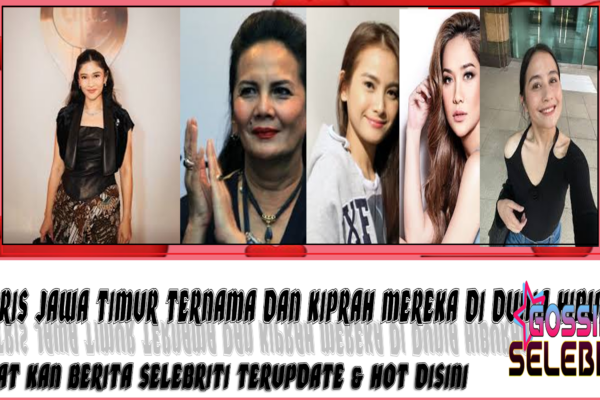 5 Aktris Jawa Timur