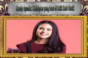 Maudy Ayunda Kehidupan yang Lucu di Balik Karir Musik